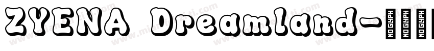ZYENA Dreamland字体转换